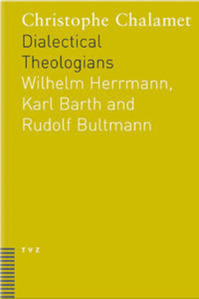 Chalamet |  Dialectical Theologians | eBook | Sack Fachmedien