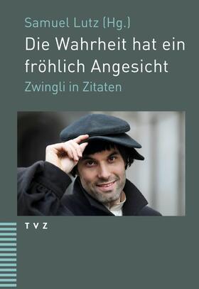 Lutz |  Die Wahrheit hat ein fröhlich Angesicht | eBook | Sack Fachmedien