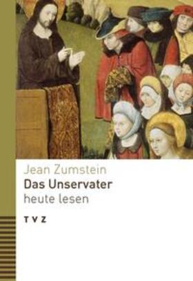 Zumstein |  Das Unservater heute lesen | eBook | Sack Fachmedien