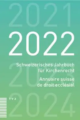  Schweizerisches Jahrbuch für Kirchenrecht / Annuaire suisse de droit ecclésial 2022 | eBook | Sack Fachmedien