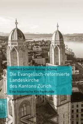 Schmid |  Die Evangelisch-reformierte Landeskirche des Kantons Zürich | eBook | Sack Fachmedien