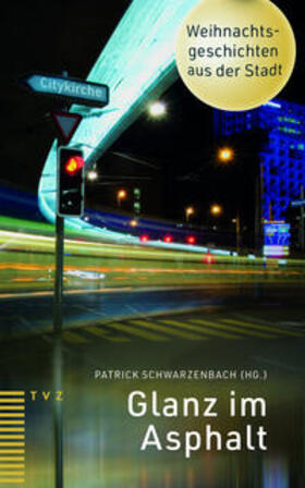 Schwarzenbach |  Glanz im Asphalt | eBook | Sack Fachmedien