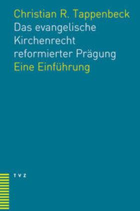 Tappenbeck |  Das evangelische Kirchenrecht reformierter Prägung | eBook | Sack Fachmedien