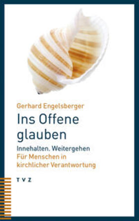 Engelsberger |  Ins Offene glauben | Buch |  Sack Fachmedien