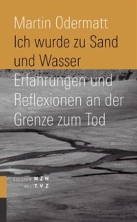 Odermatt / Cornu |  Ich wurde zu Sand und Wasser | Buch |  Sack Fachmedien