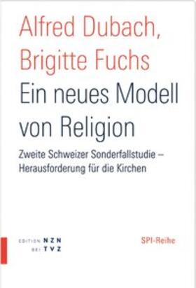 Dubach / Fuchs |  Ein neues Modell von Religion | Buch |  Sack Fachmedien