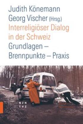 Könemann / Vischer |  Interreligiöser Dialog in der Schweiz | Buch |  Sack Fachmedien