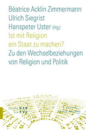 Uster / Siegrist / Acklin Zimmermann |  Ist mit Religion ein Staat zu machen? | Buch |  Sack Fachmedien