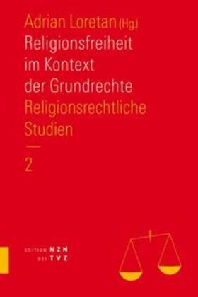 Loretan |  Religionsfreiheit im Kontext der Grundrechte | Buch |  Sack Fachmedien