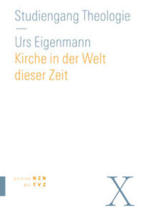 Eigenmann |  Kirche in der Welt dieser Zeit | Buch |  Sack Fachmedien