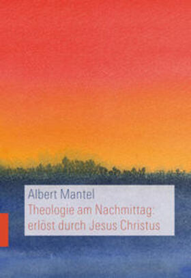 Mantel |  Theologie am Nachmittag: erlöst durch Jesus Christus | Buch |  Sack Fachmedien