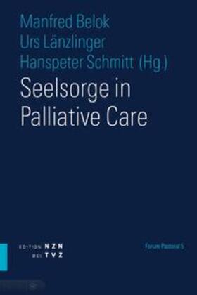 Schmitt / Belok / Länzlinger |  Seelsorge in Palliative Care | Buch |  Sack Fachmedien