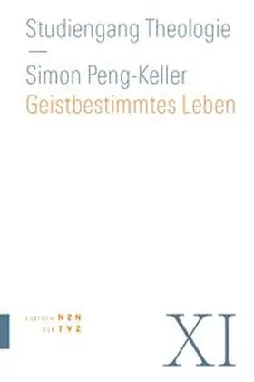 theologiekurse.ch / Peng-Keller |  Geistbestimmtes Leben | Buch |  Sack Fachmedien