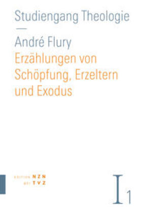 Flury |  Erzählungen von Schöpfung, Erzeltern und Exodus | Buch |  Sack Fachmedien