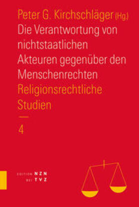 Kirchschläger |  Die Verantwortung von nichtstaatlichen Akteuren gegenüber den Menschenrechten | Buch |  Sack Fachmedien