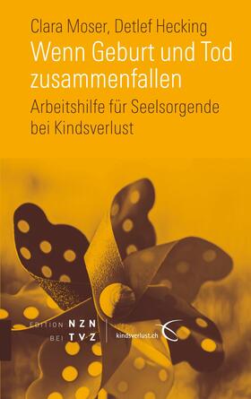 Moser / Hecking / kindsverlust.ch |  Wenn Geburt und Tod zusammenfallen | eBook | Sack Fachmedien