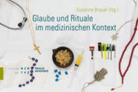 Brauer |  Glaube und Rituale im medizinischen Kontext | eBook | Sack Fachmedien