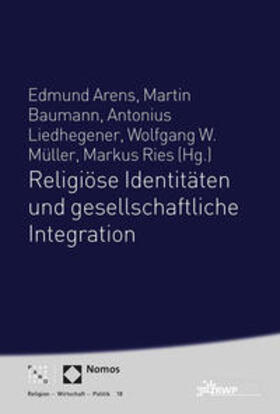 Arens / Baumann / Liedhegener |  Religiöse Identitäten und gesellschaftliche Integration | Buch |  Sack Fachmedien