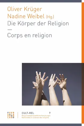 Krüger / Weibel | Die Körper der Religion – Les corps de la religion | E-Book | sack.de