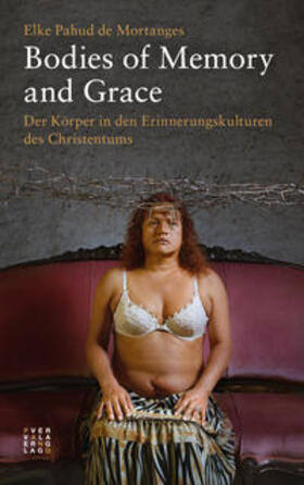 Pahud De Mortanges |  Bodies of Memory and Grace | Buch |  Sack Fachmedien