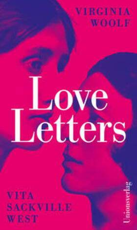 Woolf / Sackville-West / Bechdel |  Love Letters | Buch |  Sack Fachmedien