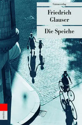 Glauser / Echte |  Die Speiche | Buch |  Sack Fachmedien