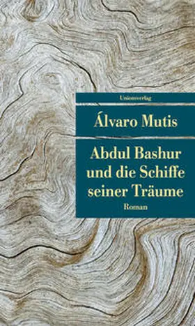 Mutis |  Abdul Bashur und die Schiffe seiner Träume | Buch |  Sack Fachmedien