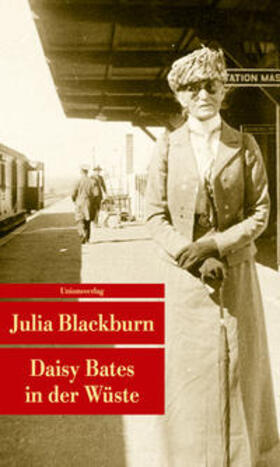 Blackburn |  Blackburn, J: Daisy Bates in der Wüste | Buch |  Sack Fachmedien