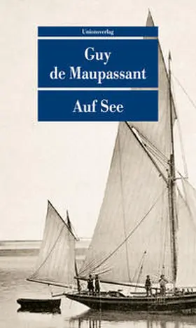 Maupassant |  Auf See | Buch |  Sack Fachmedien