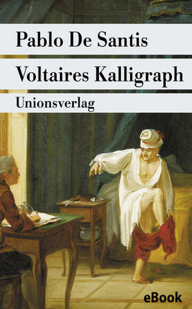 De Santis |  Voltaires Kalligraph | eBook | Sack Fachmedien