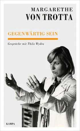 von Trotta / Wydra |  Gegenwärtig sein | Buch |  Sack Fachmedien