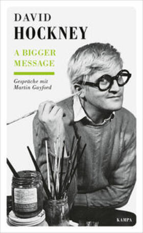 Hockney / Gayford |  A Bigger Message | Buch |  Sack Fachmedien