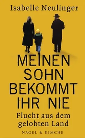 Neulinger |  Meinen Sohn bekommt ihr nie | Buch |  Sack Fachmedien