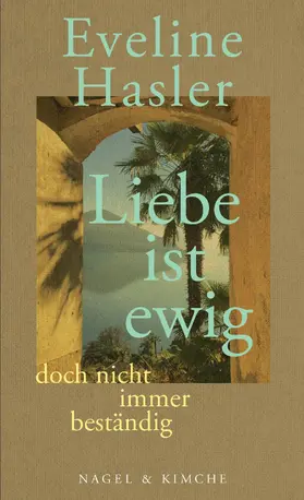 Hasler |  »Liebe ist ewig, doch nicht immer beständig« | eBook | Sack Fachmedien