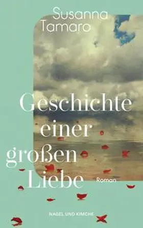 Tamaro |  Geschichte einer großen Liebe | Buch |  Sack Fachmedien