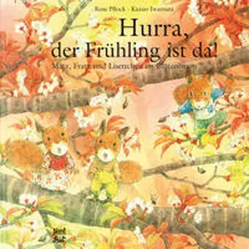 Pflock / Iwamura |  Hurra, der Frühling ist da! | Buch |  Sack Fachmedien