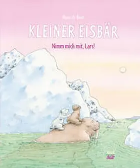 de Beer |  Kleiner Eisbär. Nimm mich mit! | Buch |  Sack Fachmedien