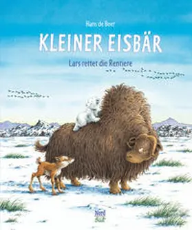 de Beer |  Kleiner Eisbär. Lars rettet die Rentiere | Buch |  Sack Fachmedien