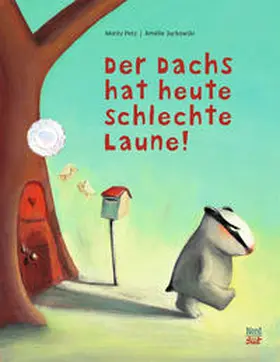 Petz |  Der Dachs hat heute schlechte Laune | Buch |  Sack Fachmedien