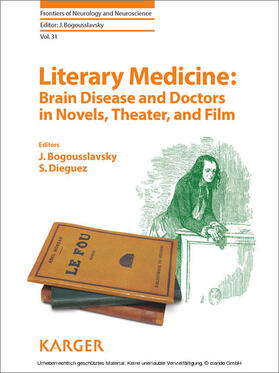 Bogousslavsky / Dieguez |  Literary Medicine: Brain Disease and Doctors in Novels, Theater, and Film | eBook | Sack Fachmedien