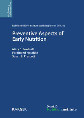 Fewtrell / Haschke / Prescott |  Preventive Aspects of Early Nutrition | eBook | Sack Fachmedien