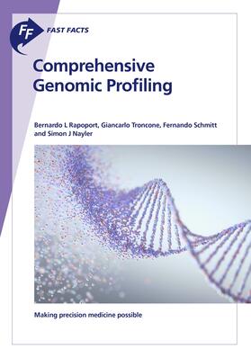 Rapoport / Troncone / Schmitt |  Fast Facts: Comprehensive Genomic Profiling | eBook | Sack Fachmedien