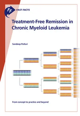 Potluri |  Fast Facts: Treatment-Free Remission in Chronic Myeloid Leukemia | Buch |  Sack Fachmedien