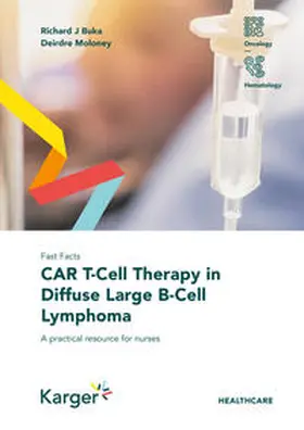 Buka / Moloney |  Fast Facts: CAR T-Cell Therapy in Diffuse Large B-Cell Lymphoma | Buch |  Sack Fachmedien