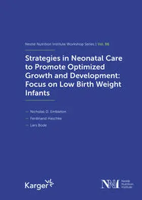 Embleton / Haschke / Bode |  Strategies in Neonatal Care to Promote Optimized Growth and Development: Focus on Low Birth Weight Infants | Buch |  Sack Fachmedien