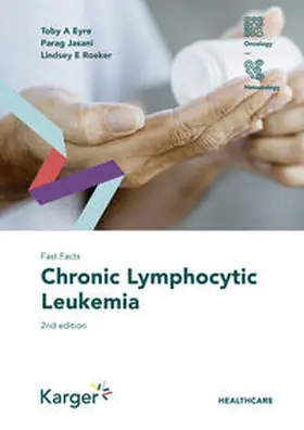 Eyre / Jasani / Roeker |  Fast Facts: Chronic Lymphocytic Leukemia | Buch |  Sack Fachmedien