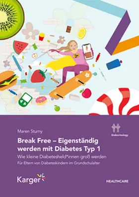 Sturny |  Break Free - Eigenständig werden mit Diabetes Typ 1 | Buch |  Sack Fachmedien