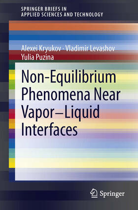 Kryukov / Levashov / Yulia |  Non-Equilibrium Phenomena near Vapor-Liquid Interfaces | eBook | Sack Fachmedien