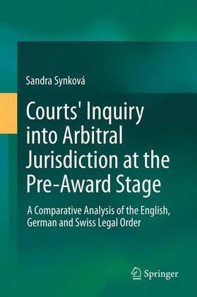 Synková |  Courts' Inquiry into Arbitral Jurisdiction at the Pre-Award Stage | Buch |  Sack Fachmedien