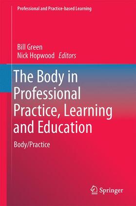 Hopwood / Green |  The Body in Professional Practice, Learning and Education | Buch |  Sack Fachmedien
